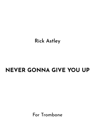 Never Gonna Give You Up (arr. Jireh J.)