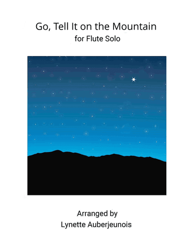 Go, Tell It on the Mountain - Flute Solo (arr. Lynette Auberjeunois)