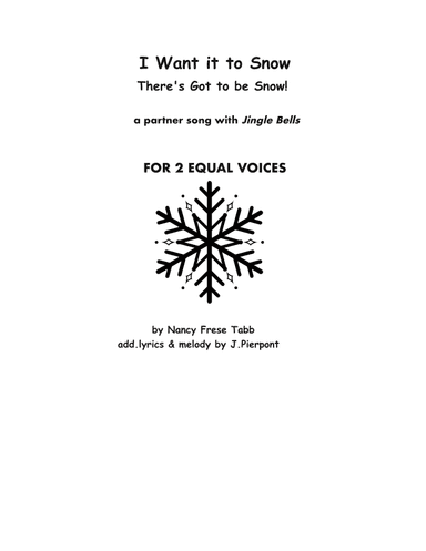I Want it to Snow! with excerpts from Jingle Bells  (for 2 equal voices)