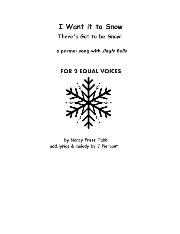I Want it to Snow! with excerpts from Jingle Bells  (for 2 equal voices)