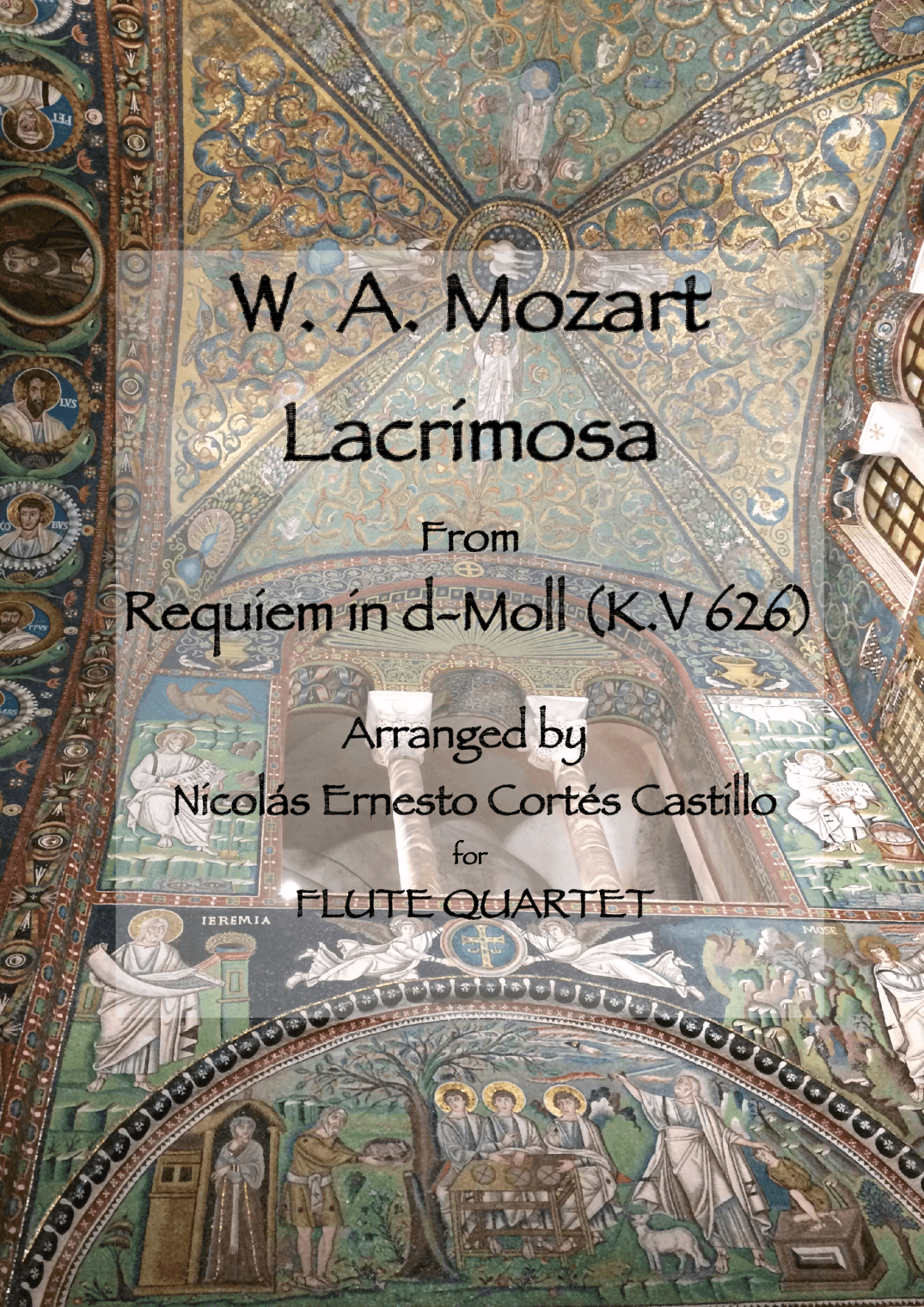 Lacrimosa (from  Requiem in D minor, K. 626) for Flute Quartet (arr. Nicolas Ernesto Cortes Castillo)
