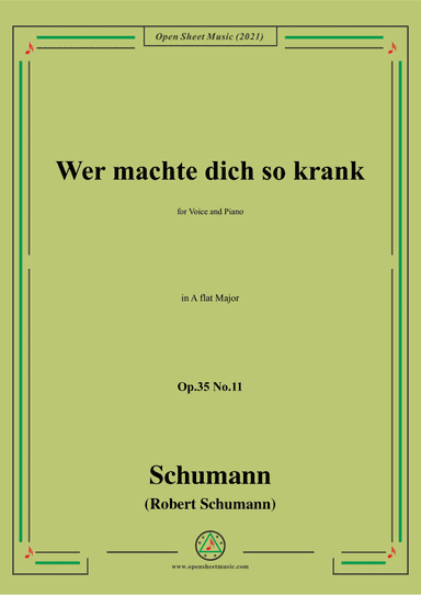 Schumann-Wer machte dich so krank,Op.35 No.11 in A flat Major (arr. Open Cloud)