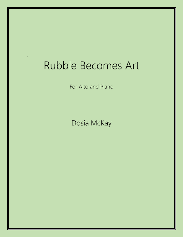 Rubble Becomes Art for Alto and Piano