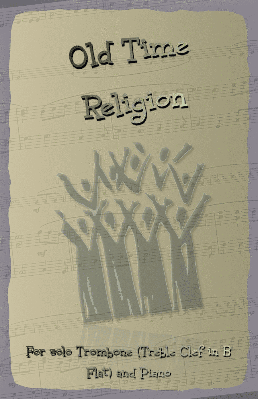 Old Time Religion, Gospel Song for Trombone (Treble Clef in B Flat) and Piano (arr. David McKeown)