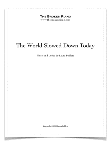 The World Slowed Down Today