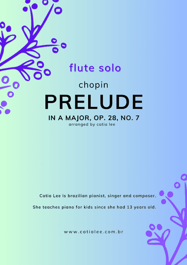 Prelude in A Major - Op 28, n 7 - Chopin for flute solo in E (arr. Catia Lee)