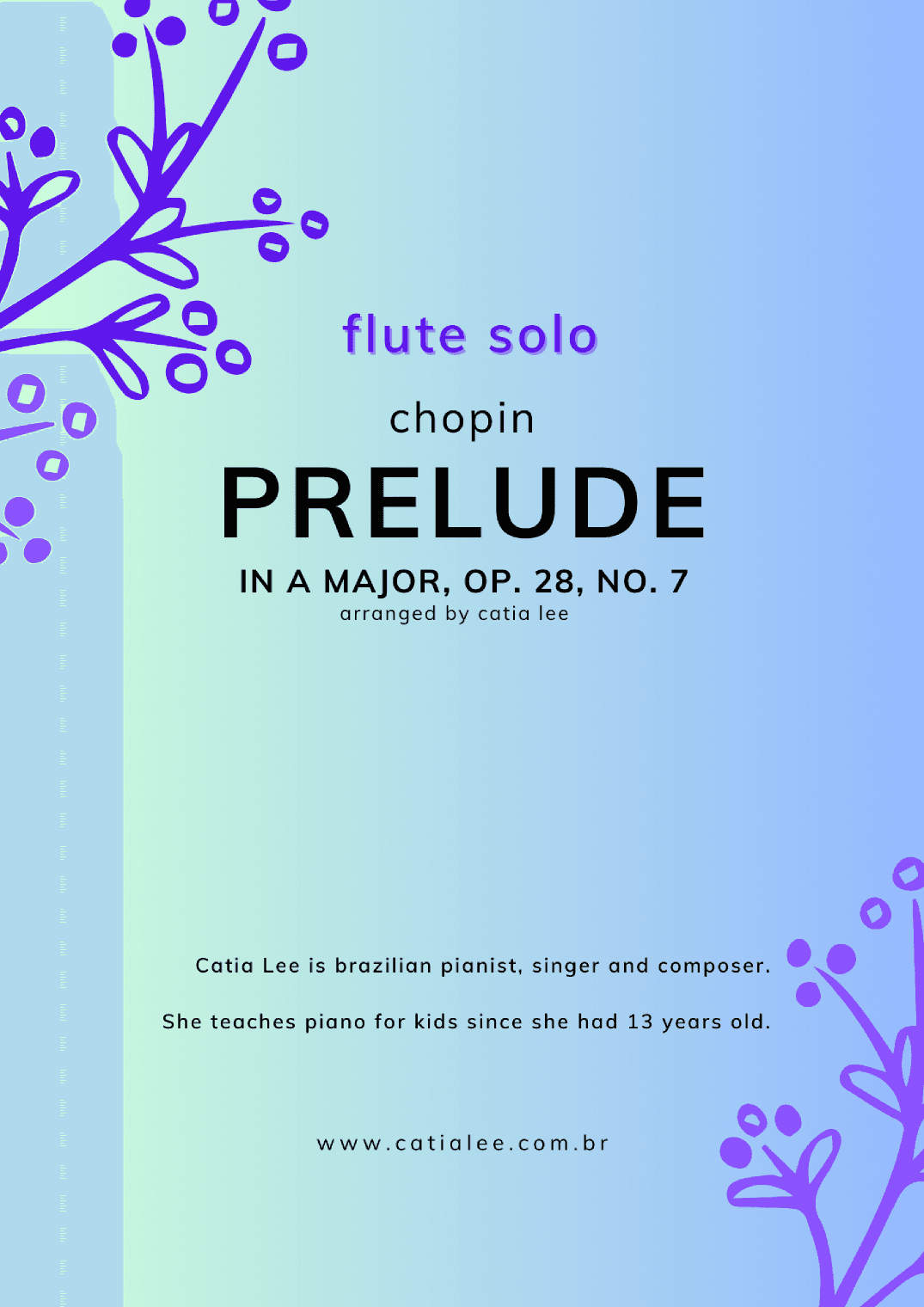 Prelude in A Major - Op 28, n 7 - Chopin for flute solo in E (arr. Catia Lee)