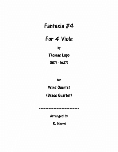 Fantasia #4 For 4 Viols - for Wind Quartet (arr. R. Nhomi)