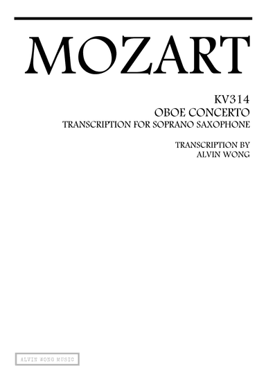 Oboe Concerto KV 314 - Soprano Saxophone (arr. Alvin Wong)