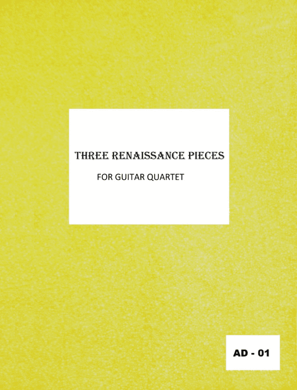 THREE RENAISSANCE PIECES FOR GUITAR QUARTET (arr. Cicero Gallinari)