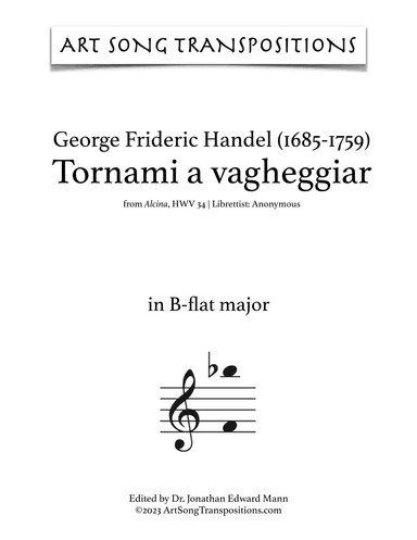 HANDEL: Tornami a vagheggiar (transposed to B-flat major) (arr. ArtSongTranspositions.com)