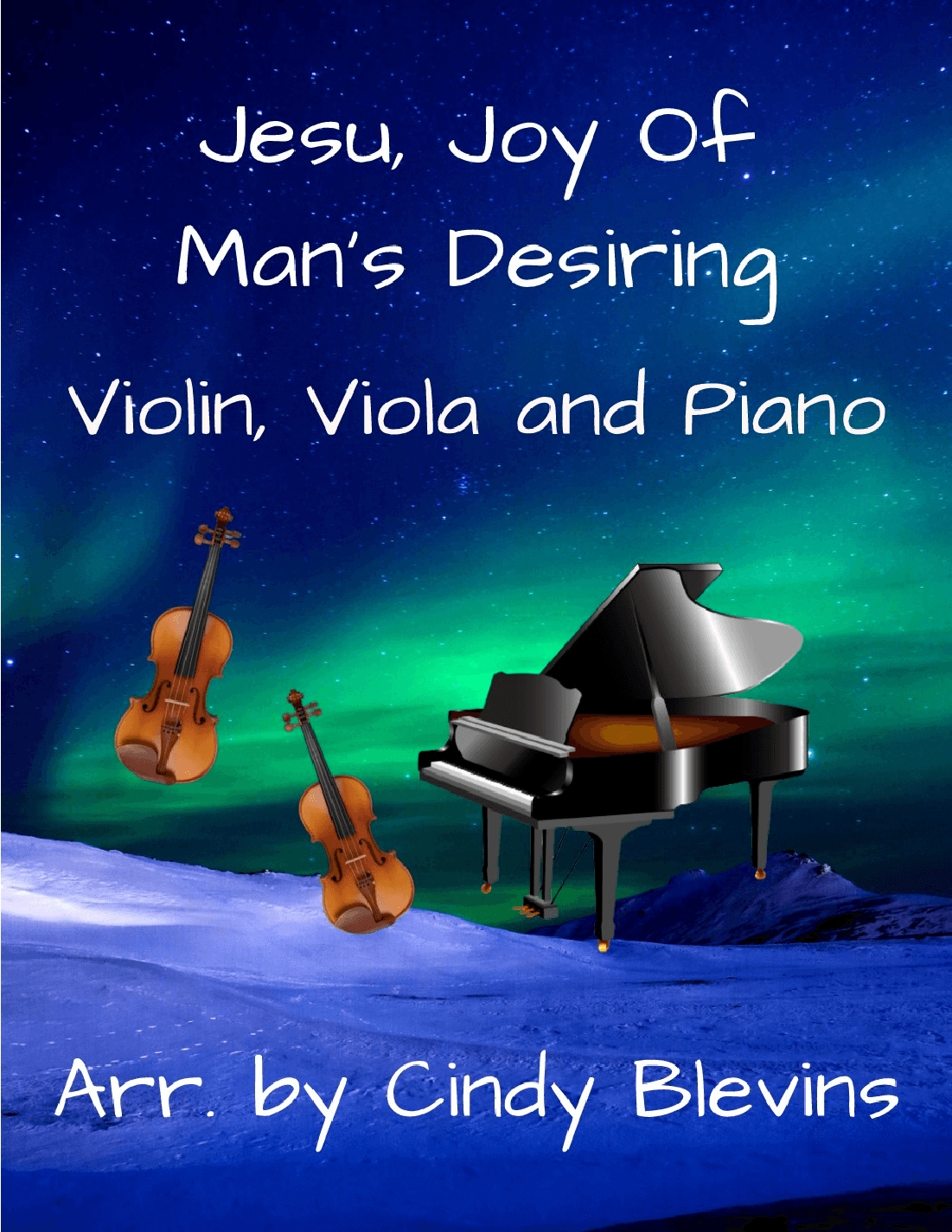 Jesu, Joy Of Man's Desiring, for Violin, Viola and Piano (arr. Cindy Blevins)