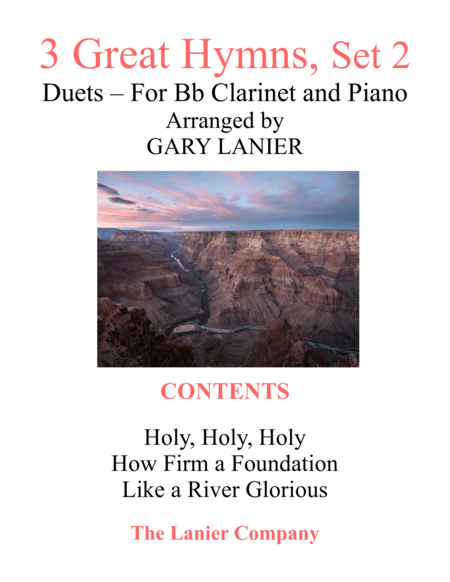 Gary Lanier: 3 GREAT HYMNS, Set 2 (Duets for Bb Clarinet & Piano) (arr. Gary Lanier)