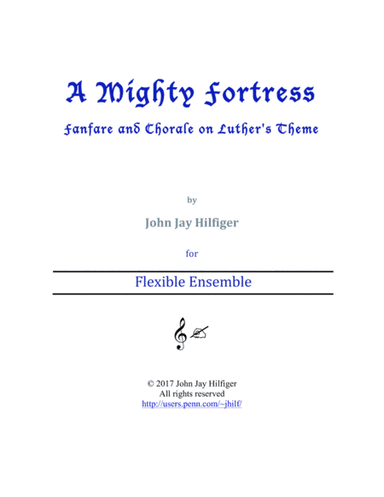 A Mighty Fortress: Fanfare and Chorale on Luther's Theme (arr. John Jay Hilfiger)