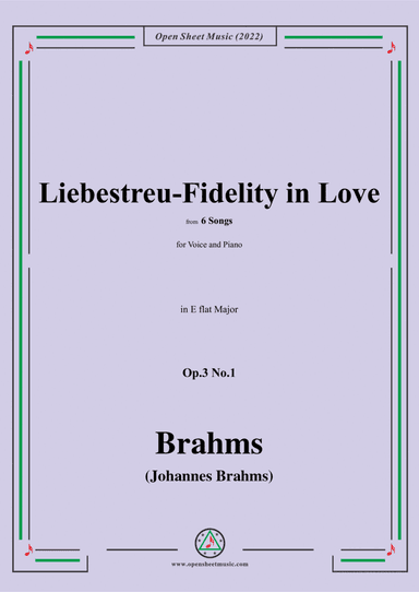 Brahms-Liebestreu-Fidelity in Love,Op.3 No.1.in E flat Major,from Six Songs,for Tenor or Soprano and (arr. Open Cloud)
