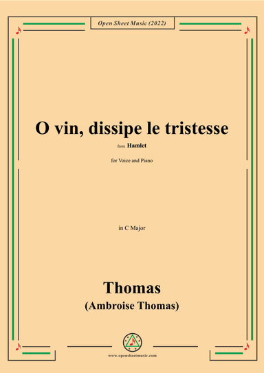 A. Thomas-O vin,dissipe le tristesse,in C Major,from Hamlet,for Voice and Piano (arr. OSM Press)