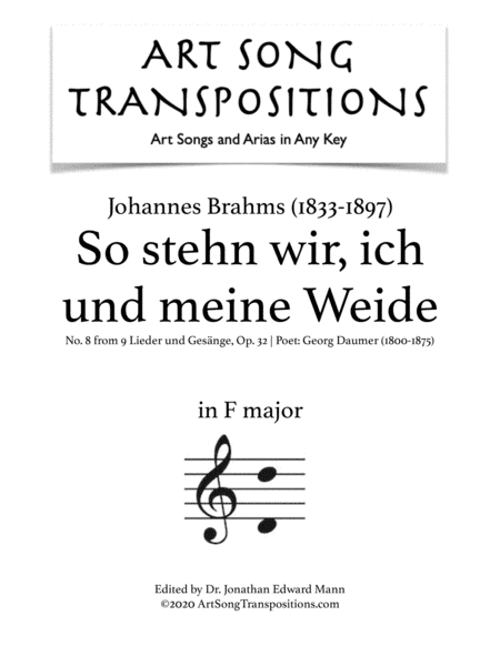 BRAHMS: So stehn wir, ich und meine Weide, Op. 32 no. 8 (transposed to F major) (arr. ArtSongTranspositions.com)