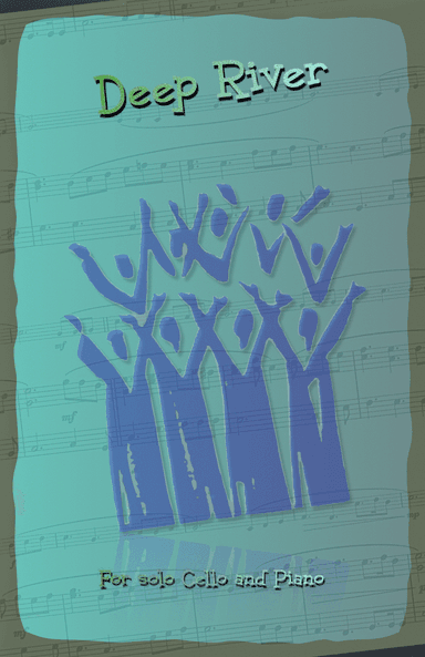 Deep River, Gospel Song for Cello and Piano (arr. David McKeown)
