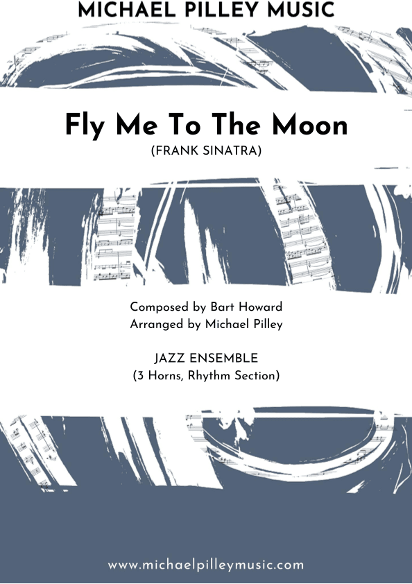 Fly Me To The Moon (in Other Words) (arr. Michael Pilley)