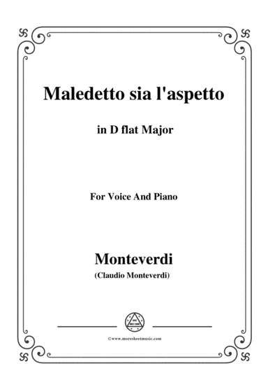 Monteverdi-Maledetto sia l’aspetto in D flat Major, for Voice and Piano (arr. MSM)