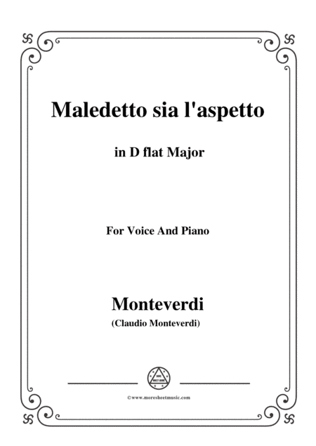 Monteverdi-Maledetto sia l’aspetto in D flat Major, for Voice and Piano (arr. MSM)