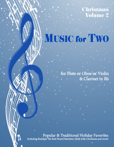 Music for Two, Chsristmas Volume 2 for Flute or Oboe or Violin & Clarinet Duet 46252 (arr. Daniel Kelley)