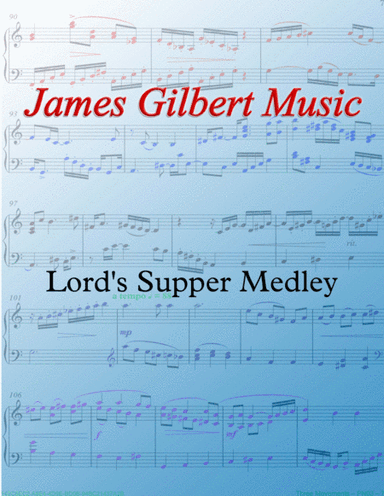Lord's Supper (Communion) Medley (arr. James Gilbert)