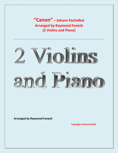 Canon - Johann Pachebel - 2 Violins and Piano - Intermediate/Advanced Intermediate level (arr. Raymond Fenech)