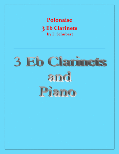 Polonaise - F. Schubert - For 3 Eb Clarinets - Intermediate (arr. Raymond Fenech)