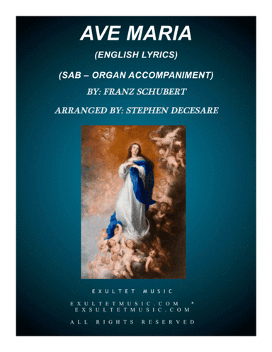 Ave Maria (for SAB- English Lyrics - Medium Key - Organ Accompaniment) (arr. Stephen DeCesare)