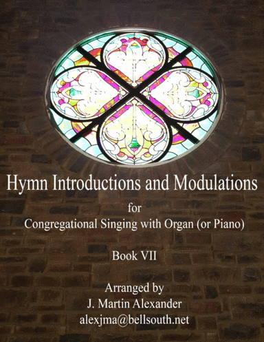 Hymn Introductions and Modulations - Book VII (arr. James Martin Alexander)