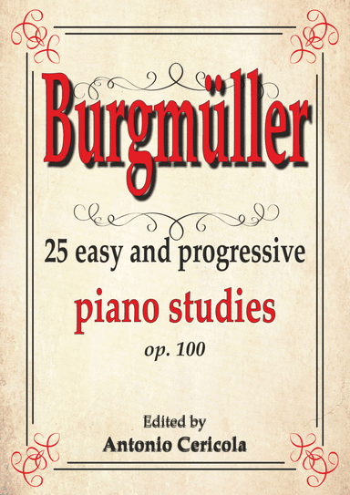 Burgmüller: 25 Easy and progressive piano studies op. 100 (arr. Accademia delle Arti "Antonio Cericola")