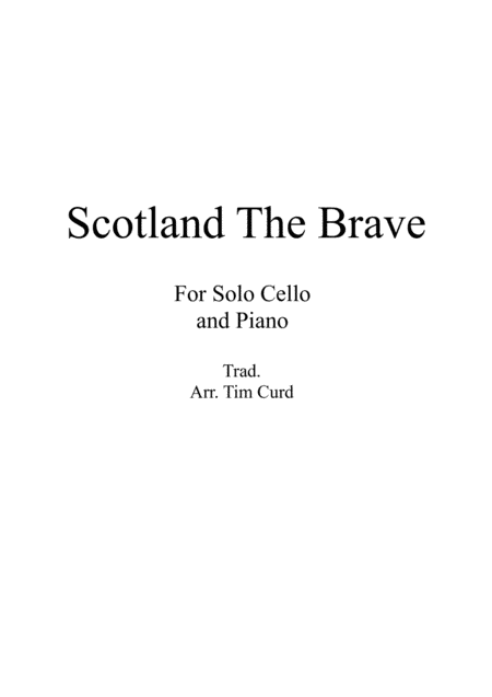 Scotland The Brave for Solo Cello and Piano (arr. Tim Curd)