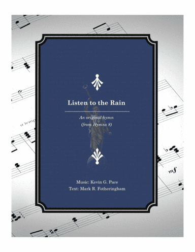 Listen to the Rain - an original hymn for SATB voices