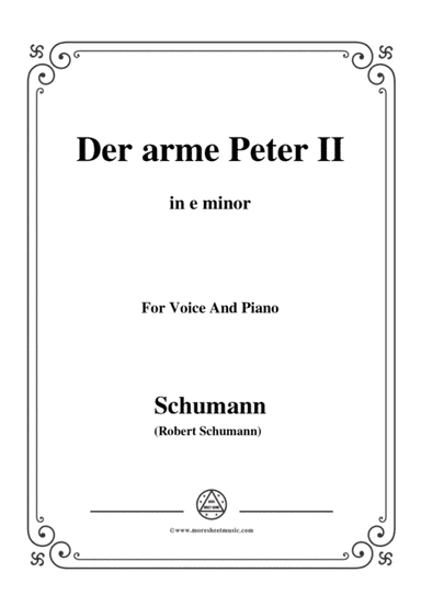 Schumann-Der arme Peter 2,in e minor,for Voice and Piano (arr. MSM)