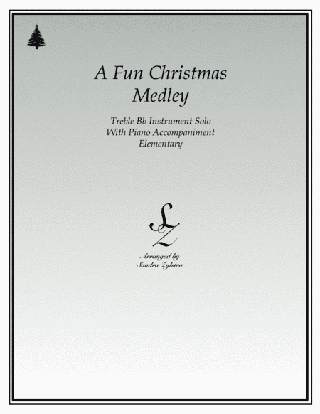 A Fun Christmas Medley (treble Bb instrument solo) (arr. Sandra Zylstra)