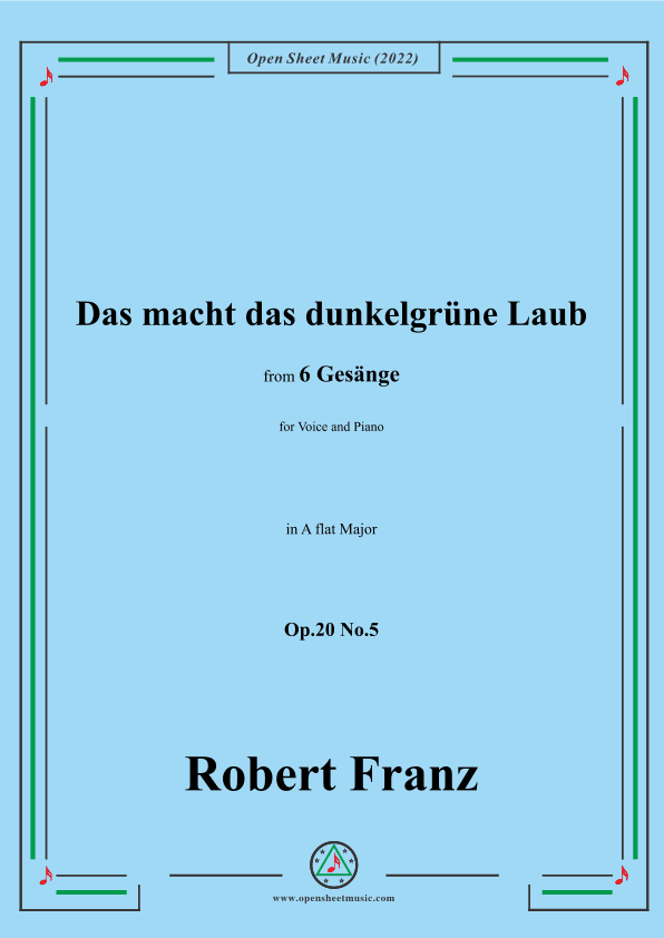 Franz-Das macht das dunkelgrune Laub,in A flat Major,for Voice and Piano (arr. OSM Press)