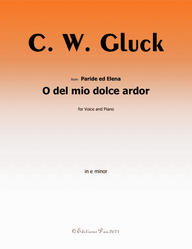 O del mio dolce ardor,by Gluck,in e minor (arr. Editions Dao)