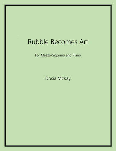 Rubble Becomes Art for Mezzo-Soprano and Piano