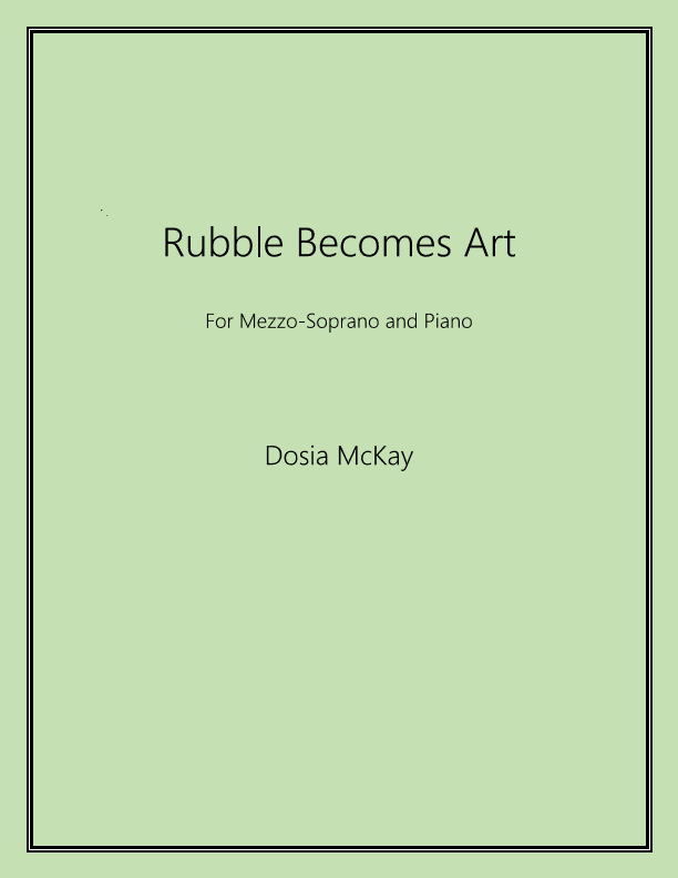 Rubble Becomes Art for Mezzo-Soprano and Piano