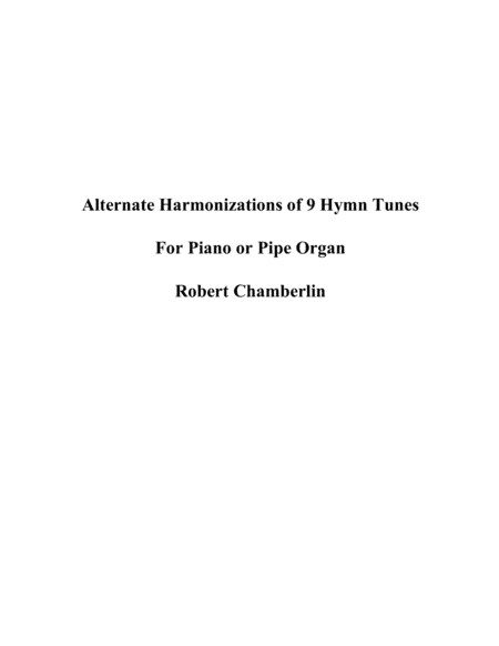 Alternate Harmonizations of 9 Hymn Tunes (arr. Robert Chamberlin)