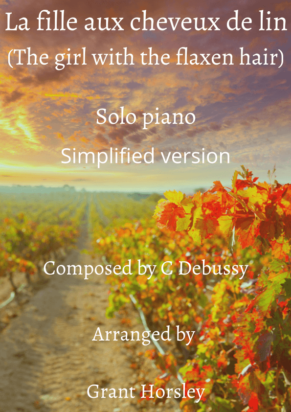 The Girl with the Flaxen Hair. Piano solo-Simplified version (arr. Grant Horsley)