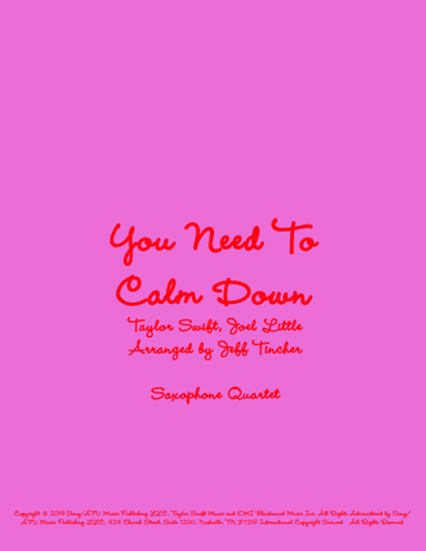You Need To Calm Down (arr. Jeff Tincher)