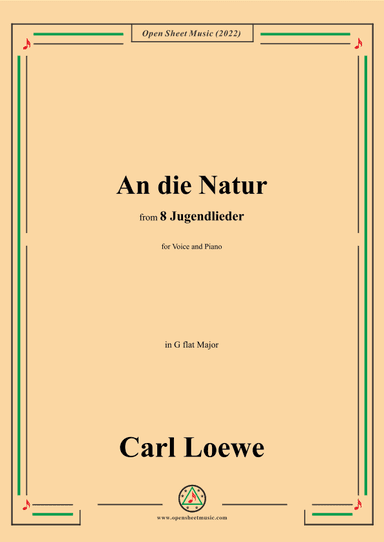 Loewe-An die Natur,in G flat Major,for Voice and Piano (arr. OSM Press)