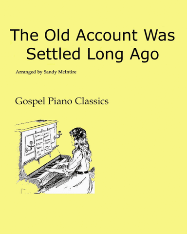 The Old Account Was Settled Long Ago (arr. Sandy McIntire)