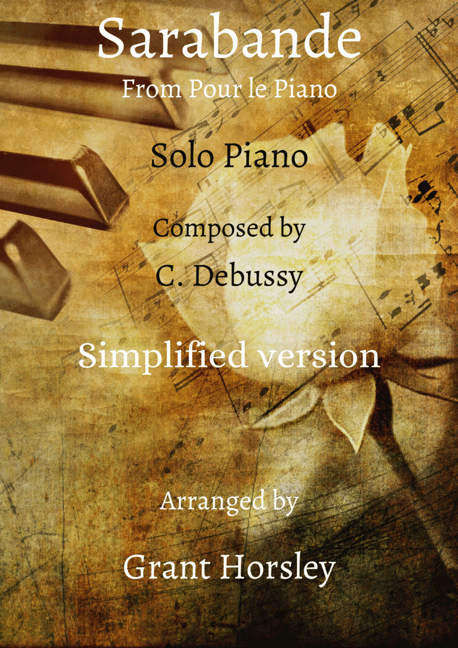 Sarabande. From Pour le Piano- C. Debussy- Solo Piano. Simplified Version (arr. Grant Horsley)