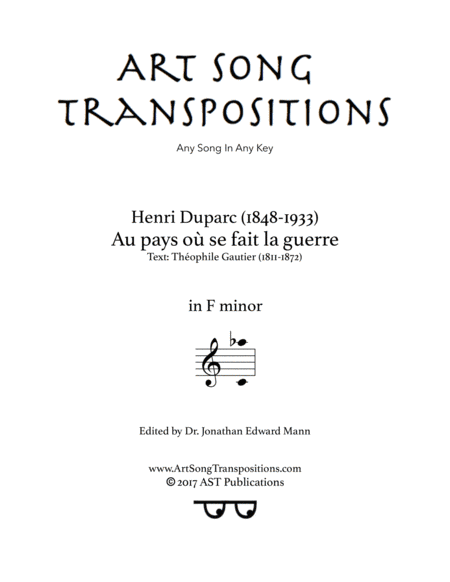 DUPARC: Au pays où se fait la guerre (transposed to F minor) (arr. ArtSongTranspositions.com)
