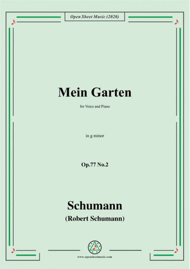 Schumann-Mein Garten,Op.77 No.2,in g minor,for Voice&Piano (arr. MSM)