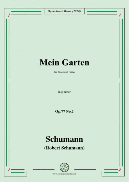 Schumann-Mein Garten,Op.77 No.2,in g minor,for Voice&Piano (arr. MSM)
