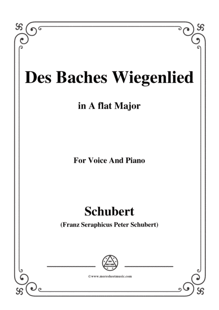 Schubert-Des Baches Wiegenlied,from 'Die Schöne Müllerin',Op.25 No.20,in A flat Major,for Voice&Pian (arr. MSM)